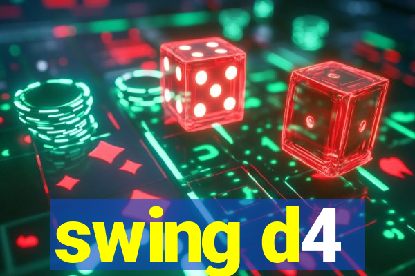 swing d4